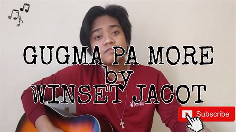 gugma pa more lyrics|Winset Jacot .